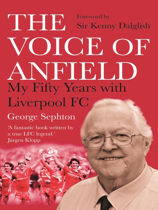 Title details for The Voice of Anfield by George Sephton - Available